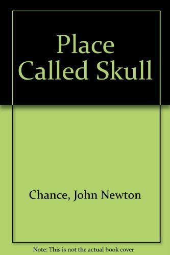 A PLACE CALLED SKULL