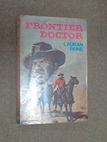 Frontier Doctor (9780709170860) by Lauran Paine