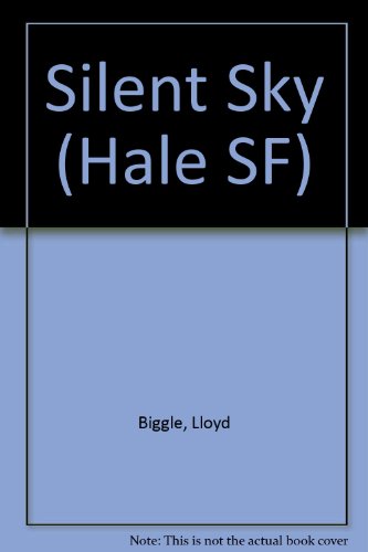 Silent Sky (9780709173137) by Lloyd Biggle Jr.