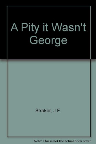 9780709175322: A Pity it Wasn't George