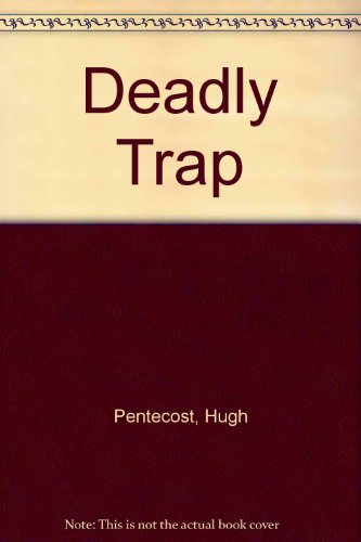 Deadly Trap (9780709176046) by Hugh Pentecost