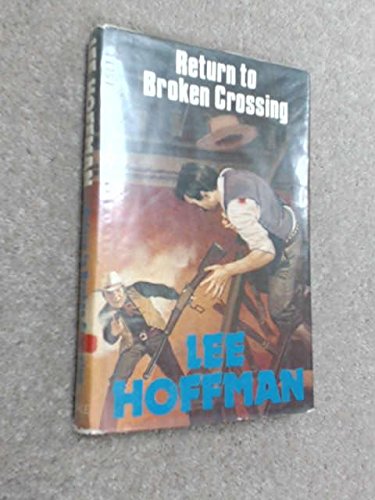 Return to Broken Crossing (9780709177845) by Lee Hoffman