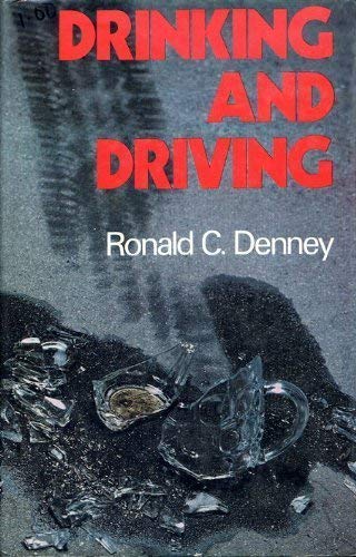 Drinking and driving (9780709178637) by Denney, Ronald C