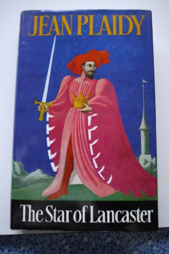 9780709179962: The Star of Lancaster (Plantagenet Saga)