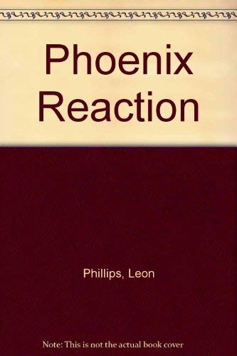 Phoenix Reaction (9780709181644) by Phillips, Leon