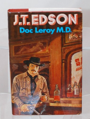 Doc Leroy, M.D. (9780709182474) by J.T. Edson