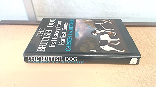 Beispielbild fr The British Dog: Its History from Earliest Times zum Verkauf von WorldofBooks