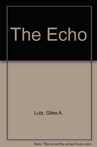 The Echo (9780709189039) by Giles A. Lutz