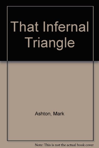 That Infernal Triangle (9780709189312) by Mark Ashton
