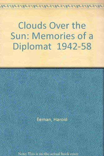 Stock image for Clouds over the Sun: Memories of a Diplomat, 1942-1958 for sale by Vashon Island Books