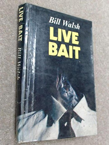 Live Bait (9780709190141) by Bill Walsh