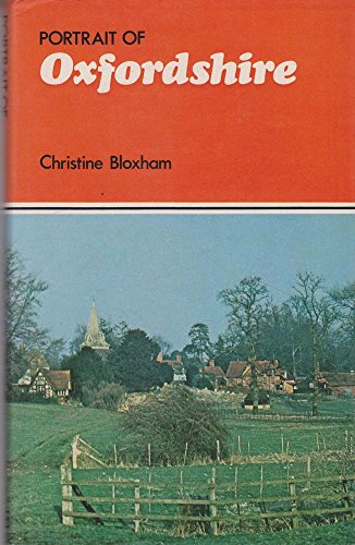 Portrait of Oxfordshire (9780709194484) by Christine G. Bloxham