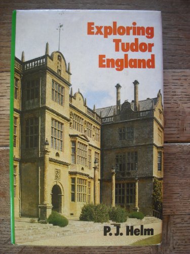 Stock image for Exploring Tudor England for sale by The Guru Bookshop