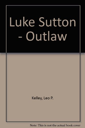 9780709195238: Luke Sutton - Outlaw