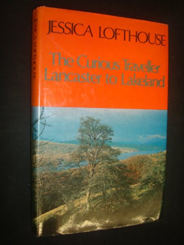 Imagen de archivo de Curious Traveller: Lancaster to Lakeland v. 2 a la venta por WorldofBooks