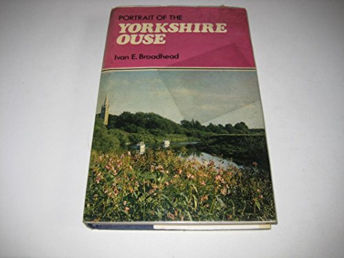 Beispielbild fr Portrait of the Yorkshire Ouse zum Verkauf von WorldofBooks