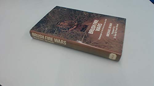 Stock image for Brush Fire Wars: Minor Campaigns of the British Army Since 1945 for sale by WorldofBooks