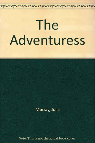 The Adventuress (9780709197577) by Julia Murray