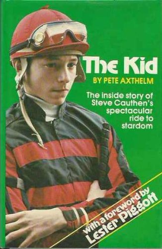 Beispielbild fr The Kid: The Inside Story of Steve Cauthens Spectacular Ride to Stardom zum Verkauf von Reuseabook