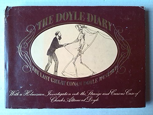 Beispielbild fr The Doyle diary, the last great Conan Doyle mystery . with a holmesian investigation into the strange and curious case of Charles Altamont Doyle zum Verkauf von Buli-Antiquariat