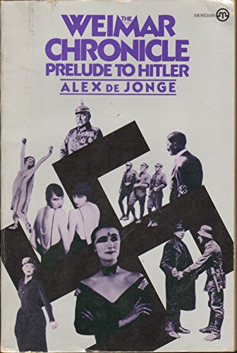 Beispielbild fr Weimar Chronicle: Prelude to Hitler zum Verkauf von Versandhandel K. Gromer