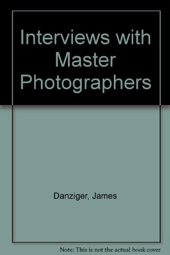 Interviews with Master Photographers (9780709201472) by James Danziger; Barnaby Conrad