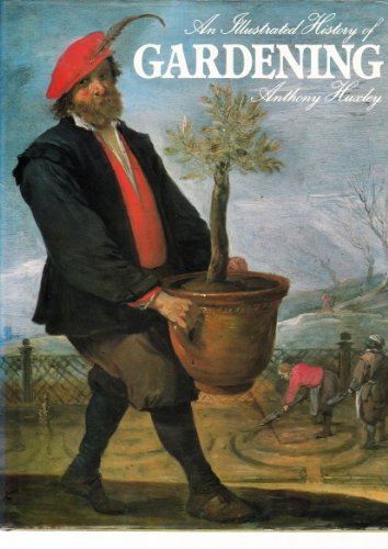 Beispielbild fr Illustrated History of Gardening zum Verkauf von WeBuyBooks