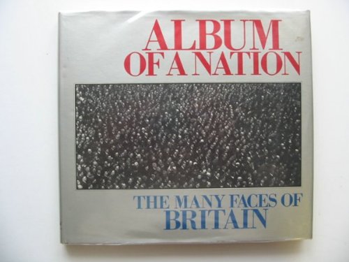 Beispielbild fr Album of a Nation: The Many Faces of Britain zum Verkauf von WorldofBooks
