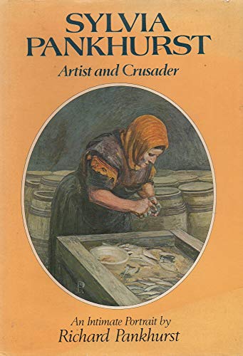 Stock image for Sylvia Pankhurst: Artist and Crusader for sale by Wonder Book