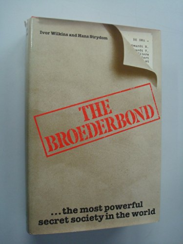 Stock image for Broederbond: The Most Powerful Secret Society in the World for sale by Re-Read Ltd