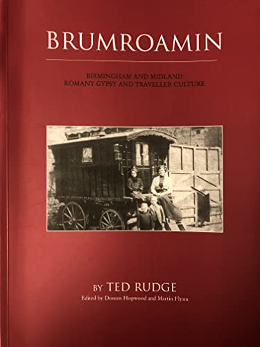 Stock image for Brumroamin: Birmingham and Midland Romany Gypsy and Traveller Culture for sale by Cadeby Books