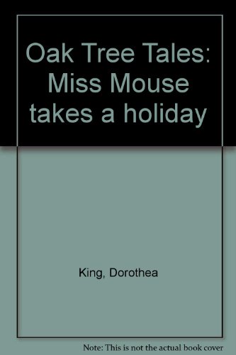 Stock image for Miss Mouse takes a holiday (Oak tree tales) for sale by ThriftBooks-Dallas