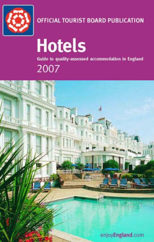 Hotels: Guide to Quality-assessed Properties (Enjoy England)