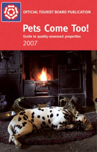 Stock image for Pets Come Too!: Guide to Quality-assessed Pet-friendly Properties (Enjoy England) for sale by MusicMagpie