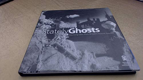 Beispielbild fr Stately Ghosts: Haunting Tales from Britain's Historic Houses zum Verkauf von WorldofBooks