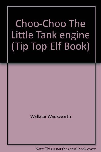 Beispielbild fr Choo-Choo The Little Tank engine (Tip Top Elf Book) zum Verkauf von AwesomeBooks