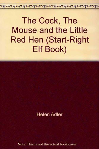 Beispielbild fr The Cock, The Mouse and the Little Red Hen (Start-Right Elf Book) zum Verkauf von WorldofBooks