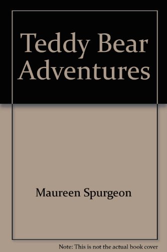 Stock image for Teddy Bear Adventures for sale by MusicMagpie