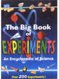 Imagen de archivo de The Big Book of Experiments : An Encyclopedia of Science a la venta por Better World Books: West