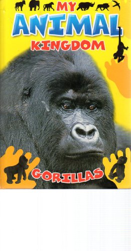 Beispielbild fr My Animal Kingdom - Gorillas zum Verkauf von WorldofBooks