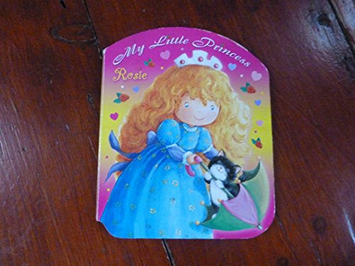 Stock image for My Little Princess: Rosie for sale by WorldofBooks