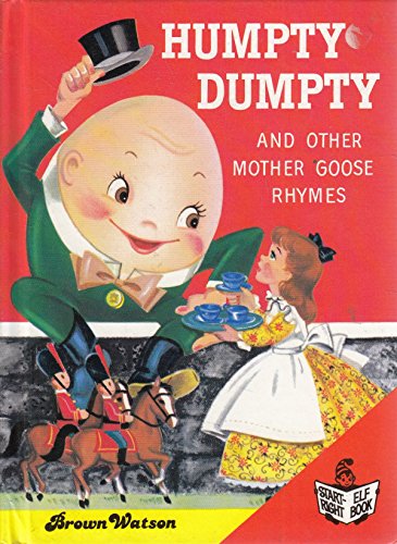 Imagen de archivo de Humpty Dumpty and Other Mother Goose Rhymes (Rand McNally Junior Elf Book,) a la venta por ThriftBooks-Dallas