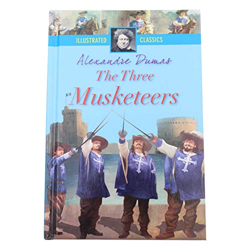 Stock image for Illustrated Classics Hardback Children's Story Book - The Three Musketeers for sale by WorldofBooks