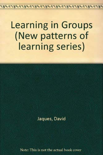 Stock image for Learning in Groups (New patterns of learning series) for sale by Bahamut Media