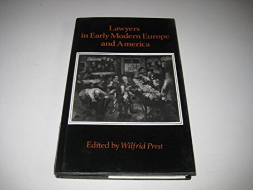 Lawyers in Early Modern Europe and America.