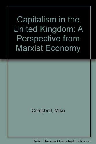 Beispielbild fr Capitalism in the United Kingdom: A Perspective from Marxist Economy zum Verkauf von AwesomeBooks