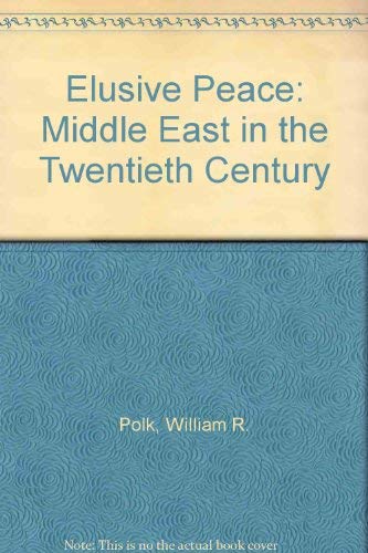 Beispielbild fr Elusive Peace: The Middle East in the Twentieth Century. zum Verkauf von Wonder Book