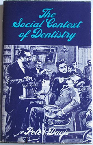Social Context of Dentistry (9780709901525) by Davis, Peter