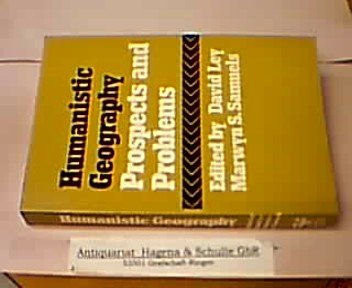 Humanistic Geography (9780709901686) by David-ley-and-marwyn-s-samuels