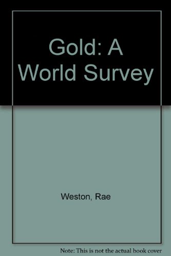 Stock image for Gold: A World Survey for sale by ThriftBooks-Dallas